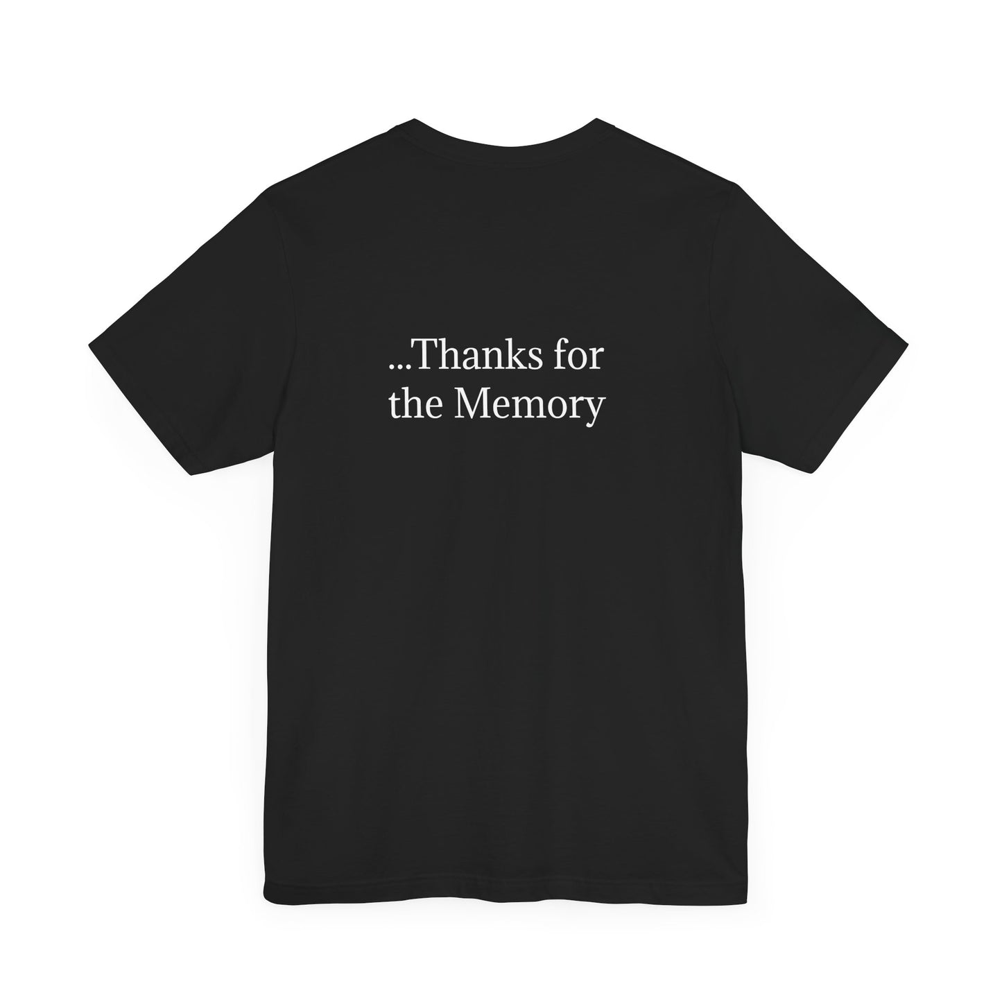Nostalgic Remembrance Tee, Unisex Short Sleeve Shirt for Memories, Gift for Friends, Casual Wear, Conversation Starter