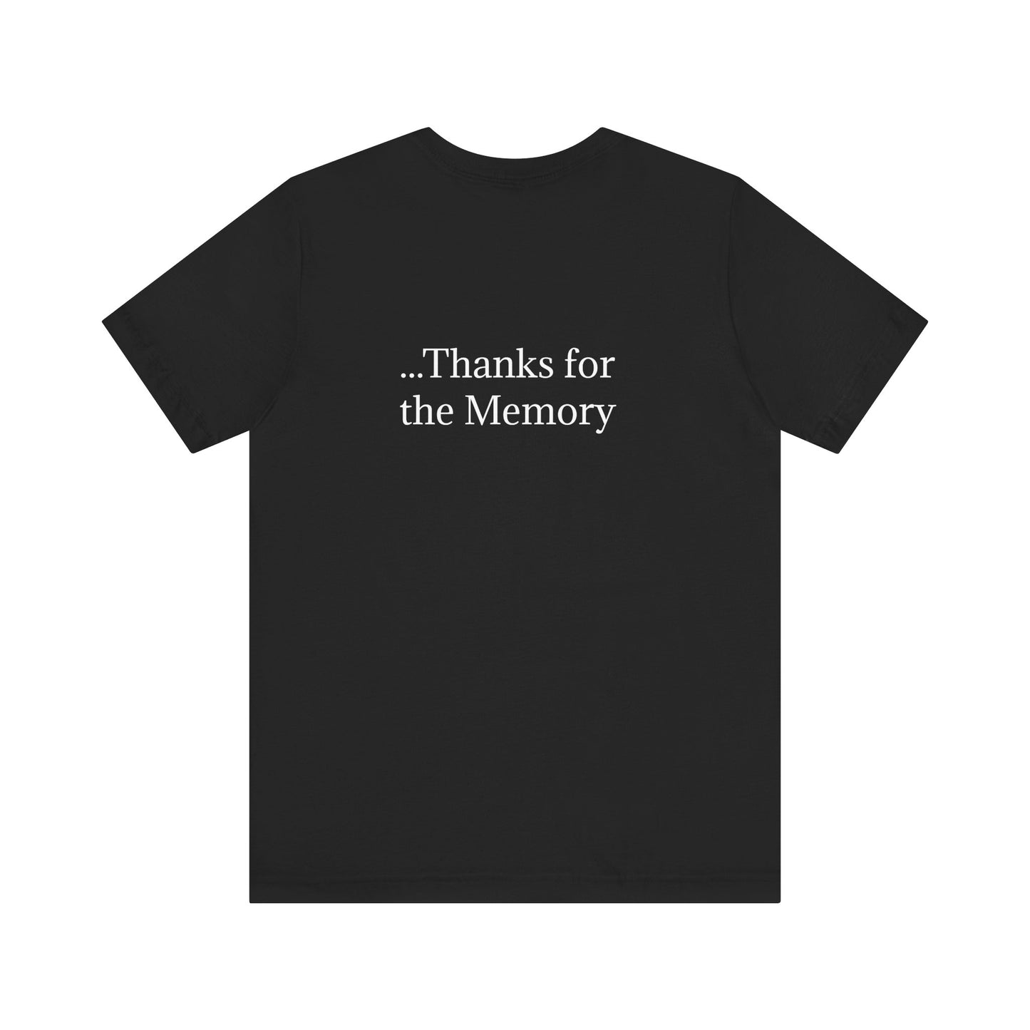 Nostalgic Remembrance Tee, Unisex Short Sleeve Shirt for Memories, Gift for Friends, Casual Wear, Conversation Starter