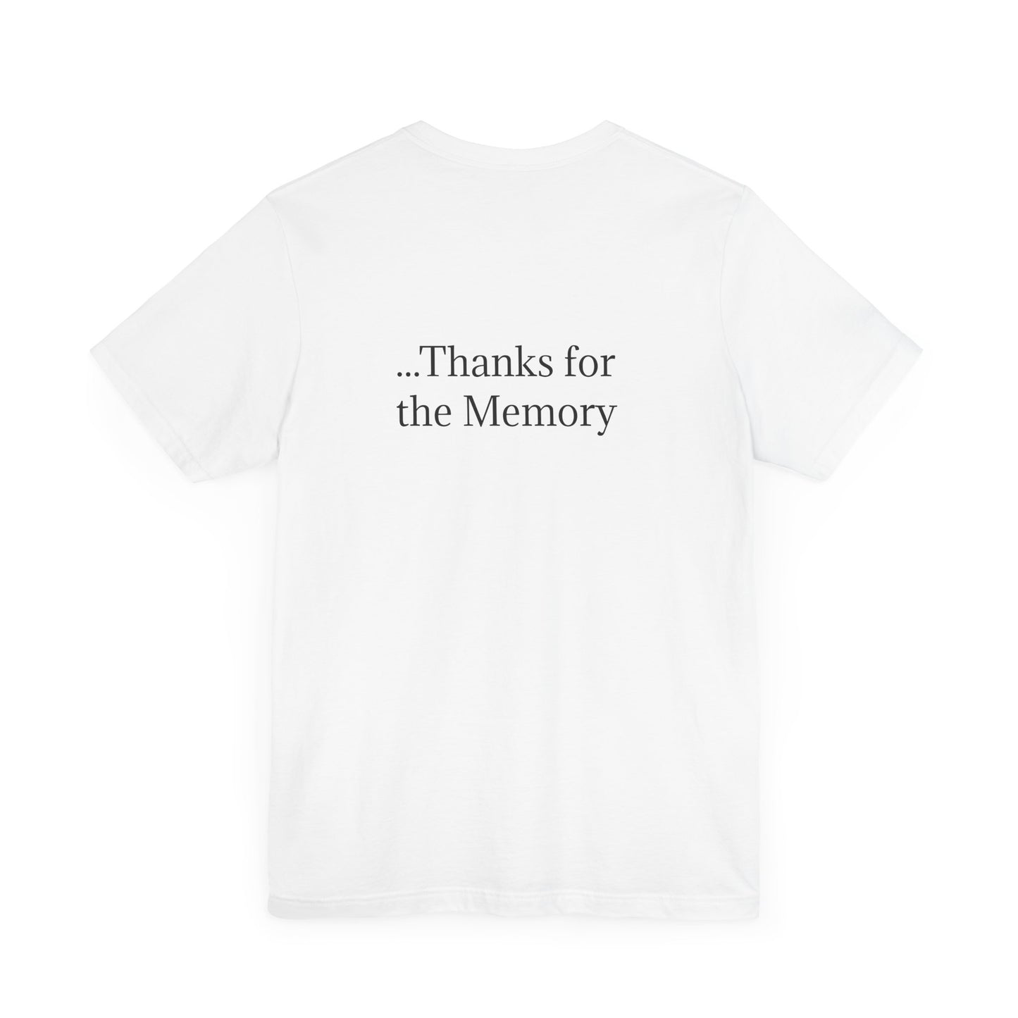 Nostalgic Remembrance Tee, Unisex Short Sleeve Shirt for Memories, Gift for Friends, Casual Wear, Conversation Starter