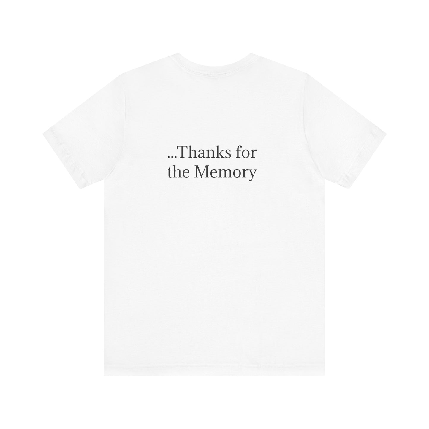 Nostalgic Remembrance Tee, Unisex Short Sleeve Shirt for Memories, Gift for Friends, Casual Wear, Conversation Starter