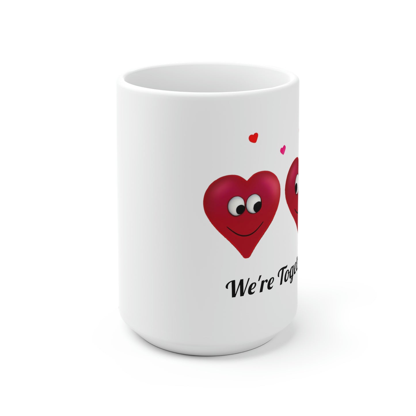 Valentine's "We're Together" Ceramic Mug, 11oz and 15oz