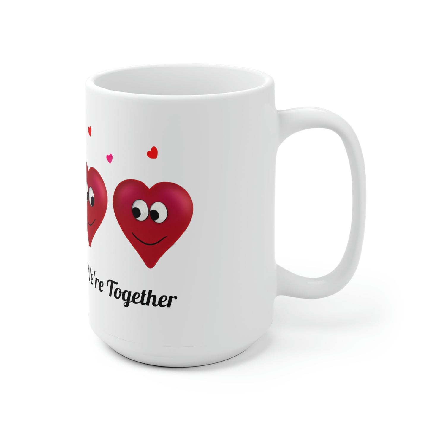 Valentine's "We're Together" Ceramic Mug, 11oz and 15oz