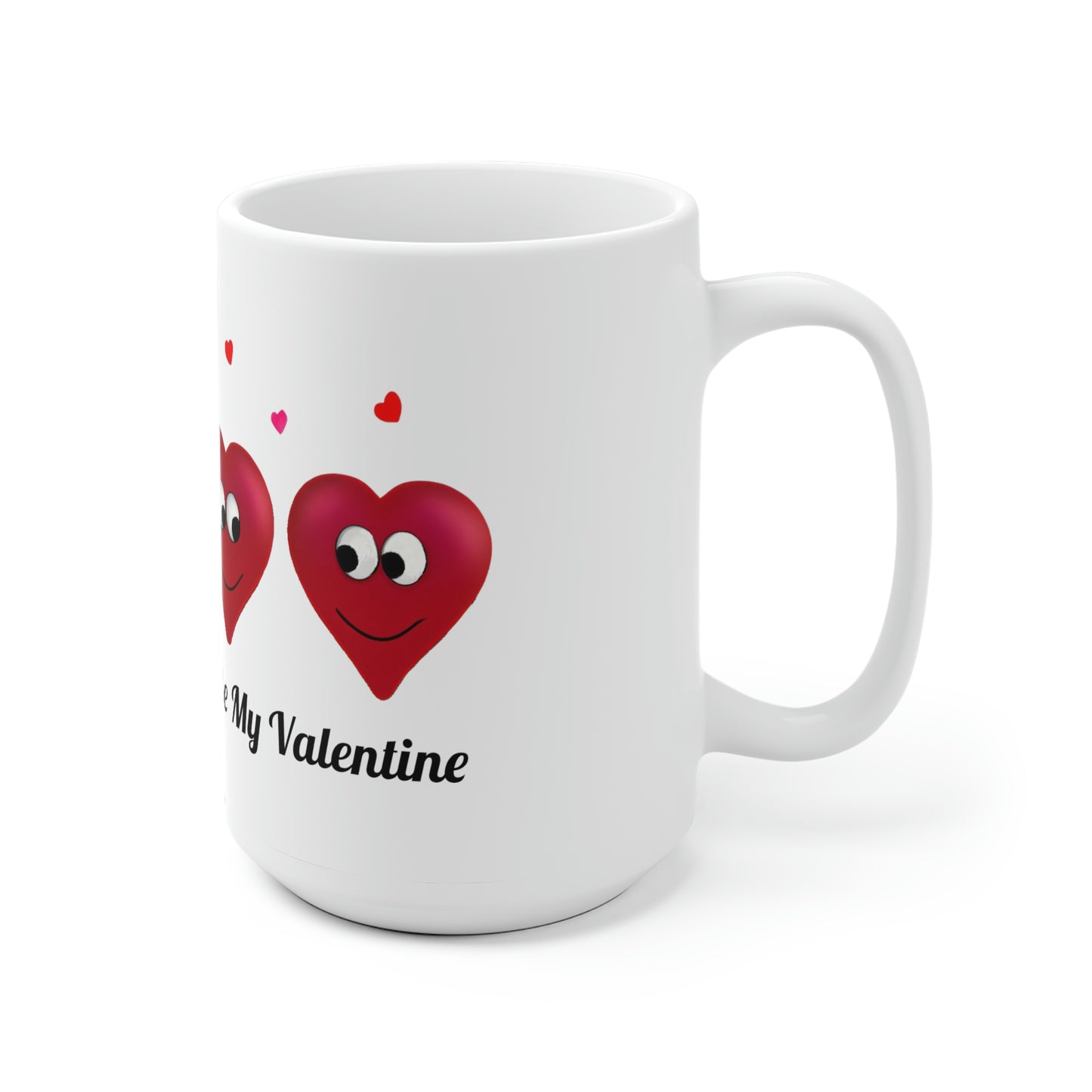 Valentine's "Be My Valentine" Ceramic Mug, 11oz and 15oz